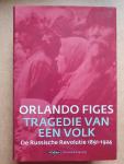 Figes, Orlando - Tragedie van een volk - De Russische Revolutie 1891-1924