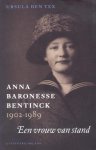U. den Tex - Anna baronesse Bentinck 1902-1989 een vrouw van stand