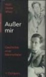 WIEST, WOLF DIETER - Ausser mir. Geschichte einer Männerliebe