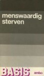 Ger Beckers Franciscus Josephus Aloysius Huygen (1917-1998). - Menswaardig sterven: [verslag van het symposium, gehouden op 14 april 1973 in de Stadschouwburg te Nijmegen, met aanvullingen].