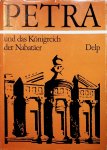 Lindner, Manfred (hrsg.) - Petra und das Königreich der Nabatäer : Lebensraum, Geschichte und Kultur eines arabischen Volkes der Antike / hrsg. von Manfred Lindner. - 3., erw. und verb. Aufl