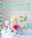 Holly Becker - Decorate with flowers