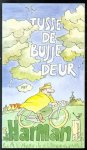 Harman, Harrie Kemperman - Tusse de bujje deur...tweede buske riemkes in Westervoorts dialec aover minse, diere, dinge en gebeurtenisse in Westervoort en de Liemers