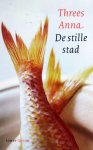 Anna, Threes - De stille stad