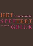 Tomas Lieske - (1) Het Spettert Geluk