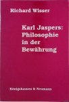 Wisser, Richard - Karl Jaspers: Philosophie in der Bewährung: Vorträge und Aufsätze