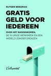 Rutger Bregman - Gratis geld voor iedereen