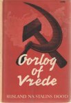 Deutscher, I. - Oorlog of Vrede. Rusland na Stalins dood. Met een voorwoord van H.A. Lunshof