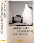 Robb, Graham. - De Ontdekking van Frankrijk.