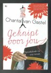 Gastel, Chantal van - Geknipt voor jou