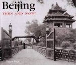PAGE, BRIAN. - Beijing Then and Now.