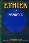 Hubbeling, Prof. Dr. H.G. & Dr. R. Veldhuis (red.) - Ethiek in Meervoud