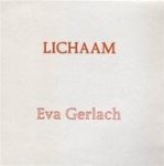 Eva Gerlach - Lichaam