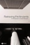 Roochnik, David - Retrieving the Ancients An Introduction to Greek Philosophy