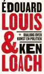 Édouard Louis-Ken Loach - (1) Dialoog Over Kunst En Politiek