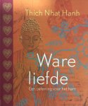 Thich Nhat Hanh - Ware liefde
