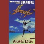 Busia, Akosua. - The Seasons of Beento Blackbird.