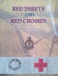 Cherry, Niall - Red Berets and Red Crosses: The Story of the Medical Services in the 1st Airborne Division in World War II
