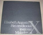 Augustin, E. - Het onvoltooide leven van Malcolm X.