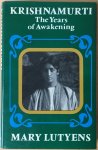 Lutyens, Mary - Krishnamurti; the years of awakening