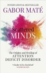 Gabor Mate - (1) Scattered Minds