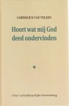 Velzen, Cornelius van - Hoort wat mij God deed ondervinden