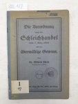 Thiele, Wilhelm: - Die Verordnung gegen den Schleichhandel vom 7. März 1918 und der übermäßige Gewinn.