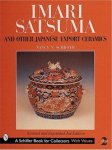 Schiffer, N.N.: - Imari, Satsuma and other Japanese export ceramics.