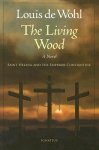 Louis de Wohl - The Living Wood: A Novel about Saint Helena and the Emperor Constantine