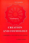 James, E.O. - Creation and Cosmology