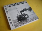 Boot, W.J.J. - Texelstoom. Geschiedenis en techniek van de stoomvaart op Texel.