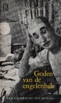 Suer, Henk - Goden van de engelenbak. Van Gijsbrecht tot Buziau