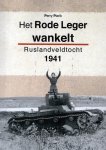 Perry Pierik - Het Rode Leger wankelt Ruslandveldtocht 1941