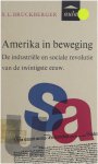 R.L. Bruckberger - Amerika in Beweging - De industriële en sociale revolutie van de twintigste eeuw