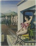Renilde Hammacher-Van den Brande - Paul Delvaux, Museum Boymans-Van Beuningen Rotterdam, 13 april-17 juni 1973