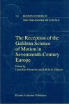 Palmerino, Carla Rita (ds1289) - The Reception Of Galilean Science Of Motion In Seventeenth-Century Europe