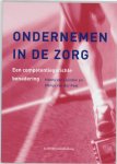 Henny van Lienden, Marije van Der Poel - Ondernemen in de zorg Henny van Lienden, Marije van Der Poel - Ondernemen in de zorg