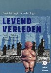 WEBSTER, DAVID L. & SUSAN TOBY EVANS & WILLIAM.T.SANDERS - Levend verleden. Een inleiding in de archeologie.