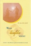 Aalst, Ds. G.J. van - Waar liefde woont