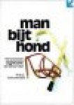 Stolk, Anthonie - MAN BIJT HOND- het verschijnsel agressie bij mens en dier