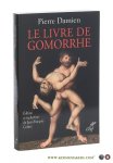 Damien, Pierre. - Le Le livre de Gomorrhe. Edition et traduction de Jean-François Cottier.