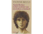 Yvonne Keuls - Annie berber en verdriet tedere crimineel - Yvonne Keuls