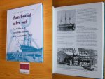 Maarten Bakker, Maarten Noot, Rens Schendelaar - Aan boord alles wel. Den Helder en de Koninklijke Zeemacht in de periode 1850-1915