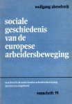 Abendroth, Wolfgang - Sociale geschiedenis van de Europese arbeidersbeweging Abendroth, Wolfgang - Sociale geschiedenis van de Europese arbeidersbeweging