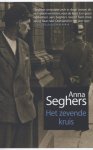 Anna Seghers - Het zevende kruis
