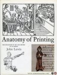 LEWIS, John - Anatomy of Printing: The Influences of Art and History on Its Design.