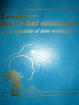 diverse auteurs - Leven-Hoe is het ontstaan? Door evolutie of door schepping?