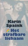 Spaink, Karin - Het strafbare lichaam. De orenmaffia, kwakdenken en het placebo-effect