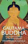 Vishvapani Blomfield - Gautama Buddha The Life and Teachings of the Awakened One