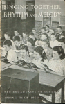 z.a. - Singing Together. Rhythm and Melody. BBC Broadcasts to Schools. Spring term 1950